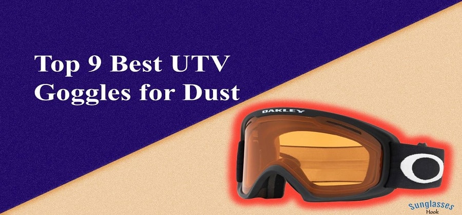 Best UTV Goggles for Dust