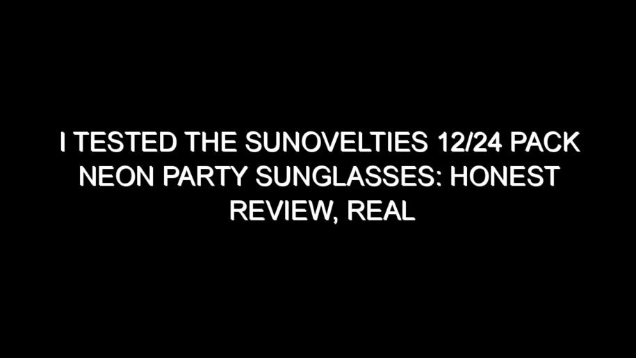 I Tested the Sunovelties 12/24 Pack Neon Party Sunglasses: Honest Review, Real Results, and What I Discovered